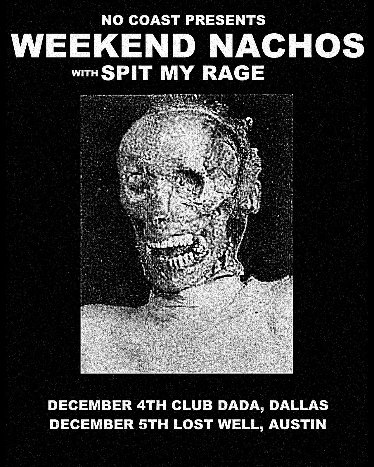 Flyer for the Weekend Nachos, Spit My Rage, Poacher show