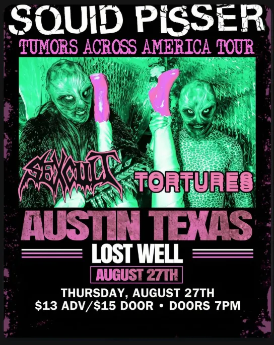 Squid Pisser / Sex Cult / Tortures at The Lost Well — August 27, 2026