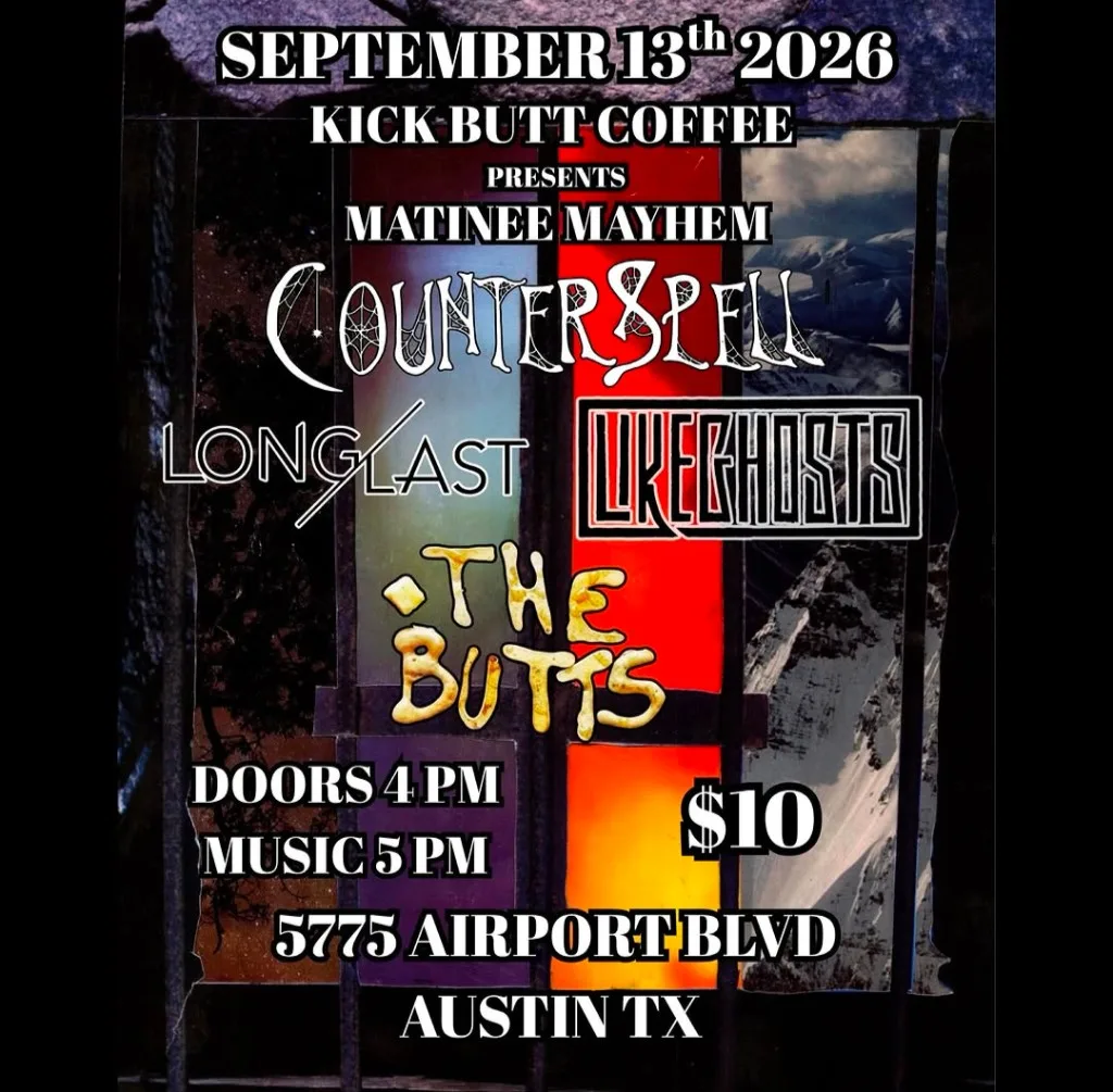 Flyer for Matinee Mayhem at Kick Butt Coffee on September 13, 2026, with Counterspell, LONG/LAST, Like Ghosts, and The Butts