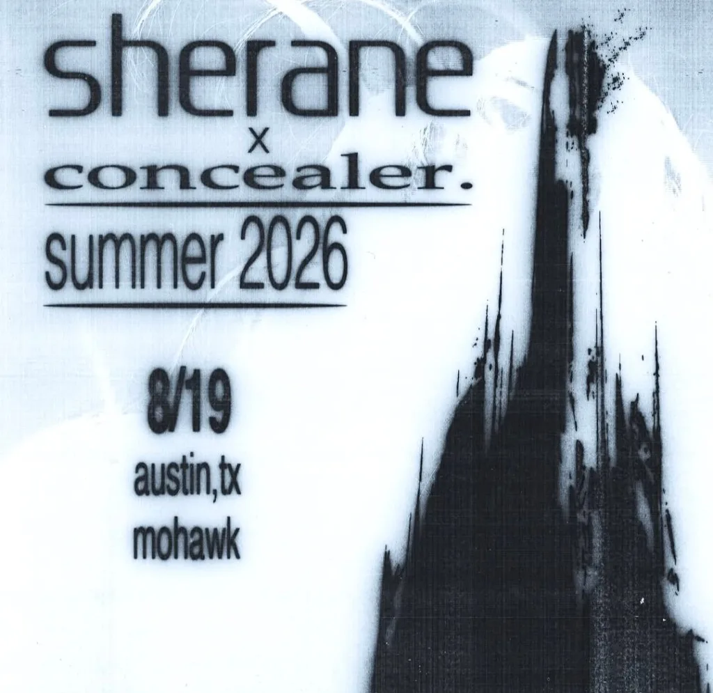Flyer for Sherane and concealer. at Mohawk in Austin on August 19, 2026