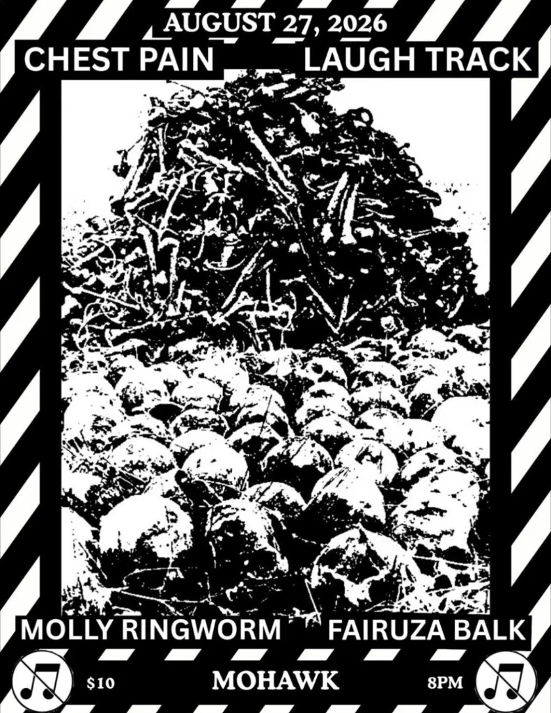 Chest Pain, Laugh Track, Molly Ringworm, Fairuza Balk flyer -- Mohawk, Aug 27 2026, $10, 8PM