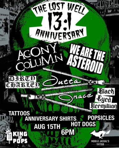 Flyer for 13:1 Anniversary Party!! with Agony Column at The Lost Well on August 15, 2026