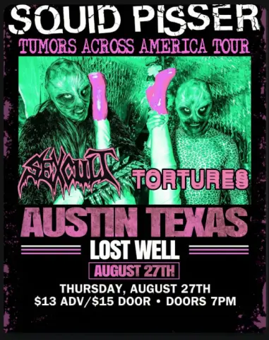 Squid Pisser / Sex Cult / Tortures at The Lost Well — August 27, 2026