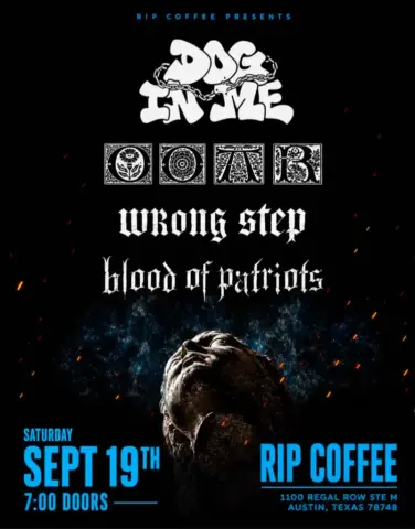 Flyer for Dog In Me, OOAB, Wrong Step, and Blood of Patriots at RIP Coffee in Austin on September 19, 2026