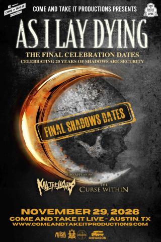 Flyer for AS I LAY DYING: The Final Dates Celebrating 20 Years of ‘Shadows Are Security’ – Austin at Come And Take It Live on November 29, 2026