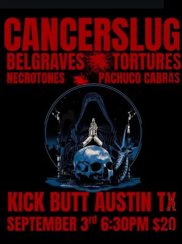 Flyer for Cancerslug, Belgraves, Tortures, Necrotones, and Pachuco Cabras at Kick Butt Coffee on September 3, 2026